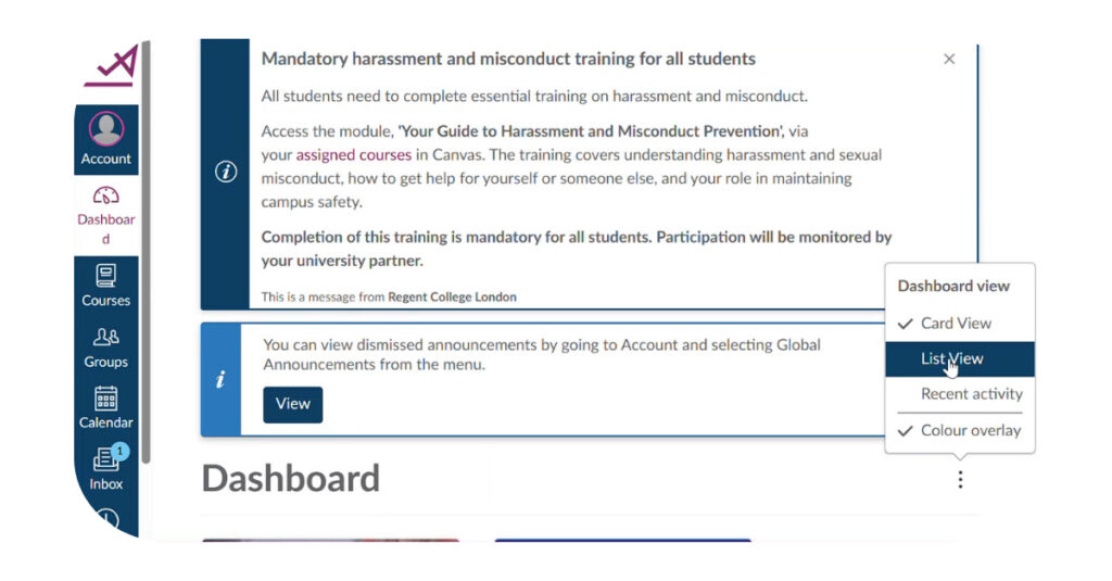 View your active courses and important announcements on the Canvas dashboard. Select "list view" to turn your dashboard into a to-do list.